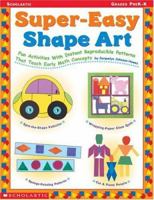 Super-Easy Shape Art 043917886X Book Cover