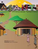 Asanti Princess Warrior 0997418133 Book Cover