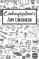 Einkaufsplaner Zum Eintragen: Essensplaner | Einkausfplan A5,  Einkaufsliste, Menüplaner | 52 Wochenplan (German Edition) 168909057X Book Cover