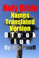 Holy Bible Names Translated Version Of The Book of Luke 1548535206 Book Cover