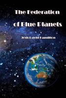 The Federation of Blue Planets 1541263189 Book Cover