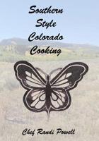 Southern Style Colorado Cooking 1724639374 Book Cover