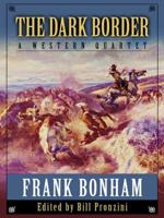 The Dark Border: A Western Quartet 1628995653 Book Cover