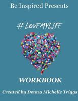 #LoveMyLife Workbook 1721617876 Book Cover