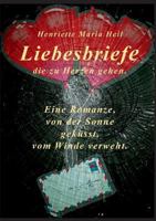 Liebesbriefe die zu Herzen gehen: Eine Romanze, von der Sonne geküsst, vom Winde verweht 3743195895 Book Cover
