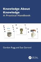 Knowledge About Knowledge: A Practical Handbook 1041323670 Book Cover