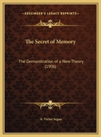 The secret of memory. The demonstration of a new theory 116558235X Book Cover