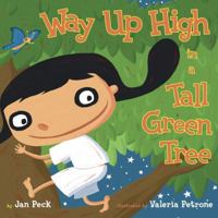 Way Up High in a Tall Green Tree 1416900713 Book Cover