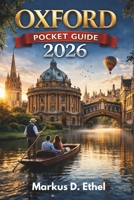 OXFORD POCKET GUIDE 2026: A Curated Journey Through History, Culture, and Oxford’s Best-Kept Secrets B0GXSN65XY Book Cover