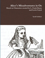 Alice's Misadventures in Oz B0CVBCRVCG Book Cover