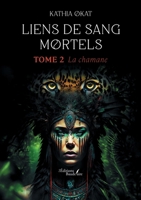 Liens de sang mortels - Tome 2: La chamane B0DLW2V35N Book Cover