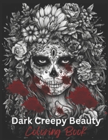 Dark Creepy Beauty Coloring Book: Dark beauty horror coloring book B0C7JJB6LC Book Cover