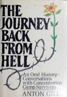 The Journey Back from Hell: An Oral History : Conversations With Concentration Camp Survivors 0688088473 Book Cover