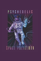 Psychodelic Space Policeman Psychonaut: Trippy Outer Space 6X9 Journal Paper Book B083XX25ZM Book Cover