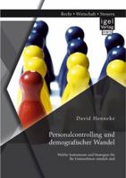 Personalcontrolling Und Demografischer Wandel: Welche Instrumente Und Strategien Fur Ihr Unternehmen Nutzlich Sind 3954850222 Book Cover