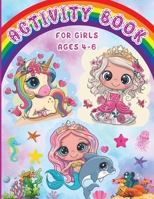 Activity Book for Girls Ages 4-6: Workbook Games Activities: Coloring, Mazes, Spot The Difference, Tracing, Counting, Matching 1804006149 Book Cover