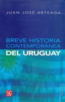 Breve historia contemporanea del Uruguay 9505577737 Book Cover