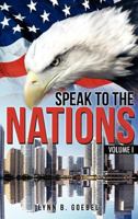 Speak to the Nations Volume I 1622300823 Book Cover