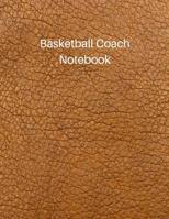Basketball Coach Notebook: Undated Youth Coaching Notebook for Drills and Strategies 1077332491 Book Cover