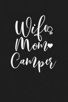 Wife Mom Camper: Mom Journal, Diary, Notebook or Gift for Mother B07Y4MSZKH Book Cover
