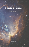 Storia di quasi tutto B09CGKXJF4 Book Cover