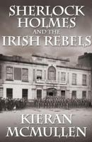 Sherlock Holmes and the Irish Rebels 1780920539 Book Cover