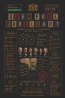 QUEM PODE PUBLICAR?: Revistas, pareceres e a arquitetura do juízo científico (QUEM PODE? — Uma coleção sobre as formas, os agentes e os limites do poder.) (Portuguese Edition) B0HG63QY3R Book Cover