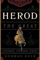 Herod the Great: Statesman, Visionary, Tyrant 0810895250 Book Cover