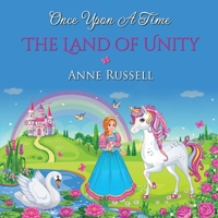 Once Upon a Time: The Land of Unity 1916596398 Book Cover