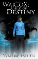 WarloX: Child of Destiny B09CRTC9VX Book Cover