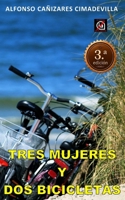 (3ª Ed.) TRES MUJERES Y DOS BICICLETAS B0CKNYVSXW Book Cover