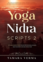 Yoga Nidra Scripts 2: More Meditations for Effortless Relaxation, Rejuvenation and Reconnection 1777488826 Book Cover
