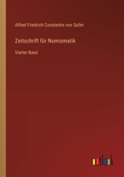 Zeitschrift für Numismatik: Vierter Band 3368642464 Book Cover