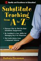Substitute Teaching from A to Z 0071496327 Book Cover