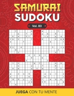 SAMURAI SUDOKU Vol. 83: Collection of 500 Puzzles Overlapping into 100 Samurai Style for Adults | Easy and Advanced | Perfectly to Improve Memory, ... | One Puzzle per Page | Includes Solutions B08CM18YJ9 Book Cover