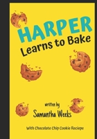 Harper Learns to Bake B0C91KYY2R Book Cover