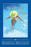 Weight Loss In Steps 1478320486 Book Cover