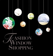 Fashion Window Shopping 161175044X Book Cover