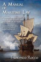 A Manual of Maritime Law 1616190469 Book Cover