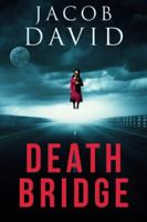 Death Bridge: The Crossing 151361956X Book Cover
