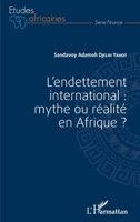 L'endettement international : mythe ou réalité en Afrique ? (Études Africaines) (French Edition) 234320523X Book Cover