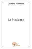 La Moulonne (French Edition) 2332596399 Book Cover