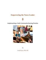 Empowering the Nurse Leader: Congregational Nursing & Lay Health Promoter Services 1475012586 Book Cover