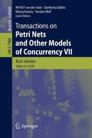Transactions on Petri Nets and Other Models of Concurrency VII 3642381421 Book Cover