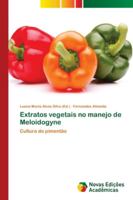Extratos vegetais no manejo de Meloidogyne: Cultura do pimentão 6139681871 Book Cover