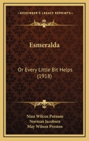 Esmeralda: Or Every Little Bit Helps 1377369676 Book Cover