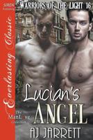 Lucian's Angel [Warriors of the Light 16] (Siren Publishing Everlasting Classic Manlove) 1640103694 Book Cover