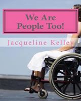 We Are People Too! 149975163X Book Cover