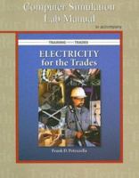 Computer Simulation Lab Manual to Accompany Electricity for the Trades [With CDROM] 0073290998 Book Cover