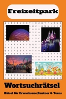 Wortsuchrätsel zum Thema Freizeitpark:: Wortsuchrätsel mit leicht lesbaren Druck zum Thema Freizeitpark, 15,24 x 22,86 cm, 110 Seiten | 50+ Rätsel ... ... Feiertage und Freizeit (German Edition) B0DRDCLX21 Book Cover